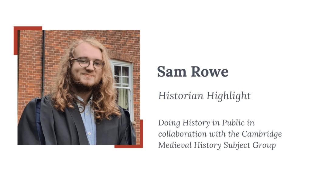 Sam Rowe – Historian Highlight