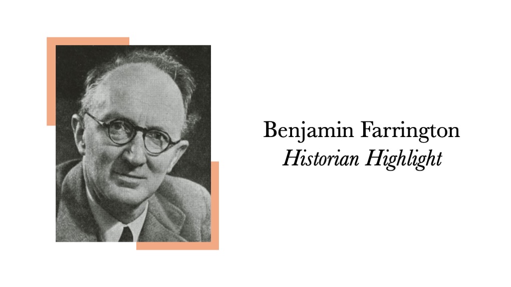 Historian Highlight: Benjamin Farrington&nbsp;(1891-1974)